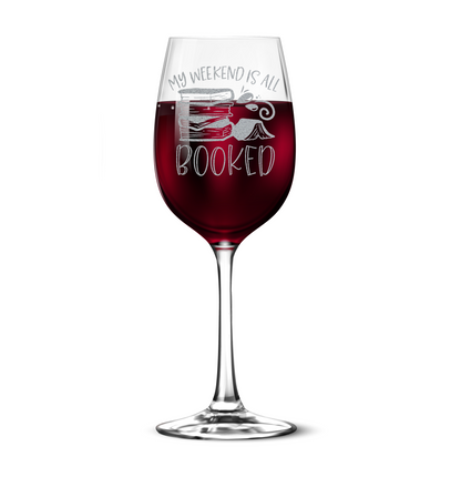 My Weekend is all booked 12oz Engraved Stemless Wine Glass