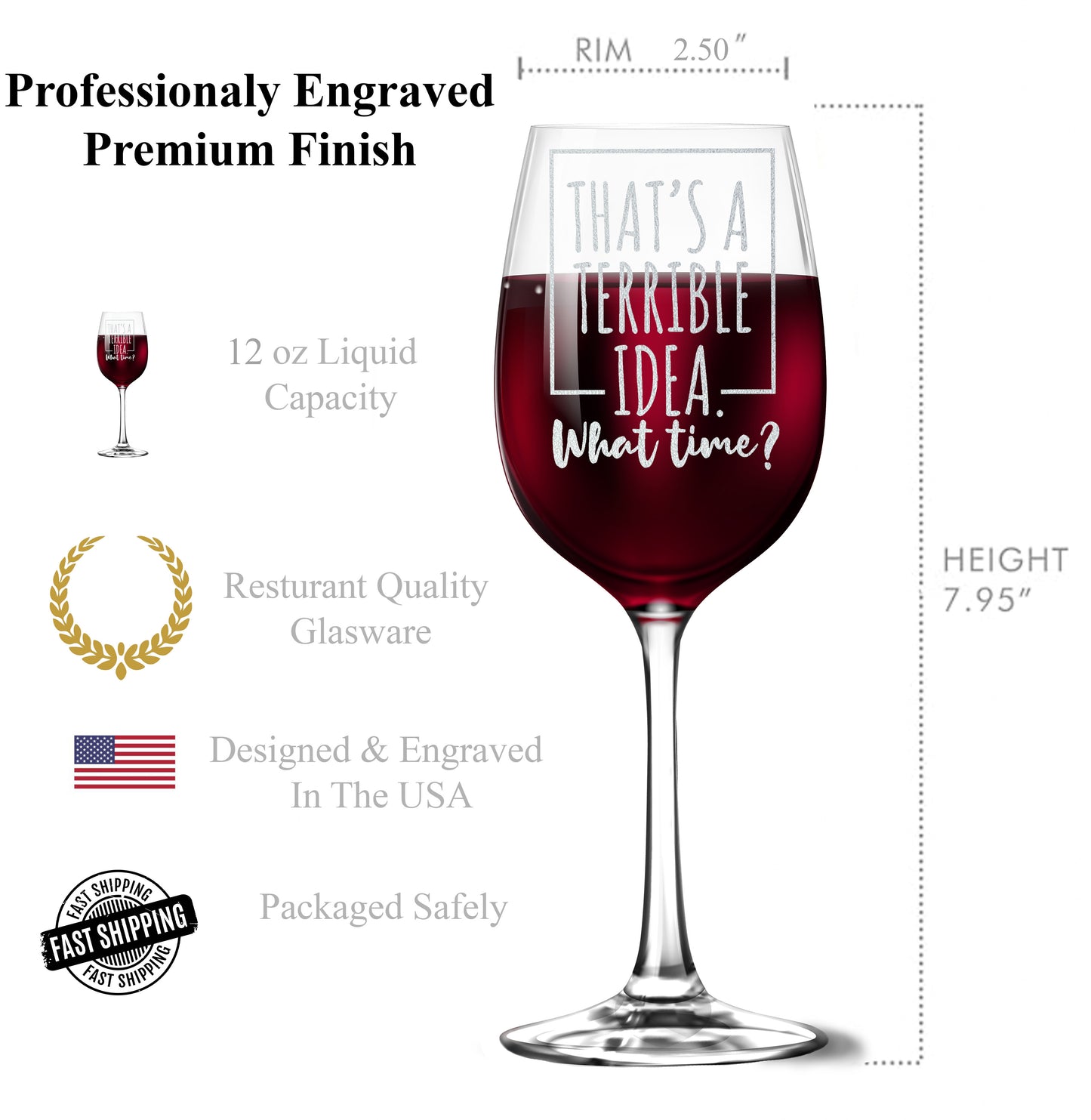 That's A Terrible Idea What Time 12 oz Engraved Tempered Wine Glass