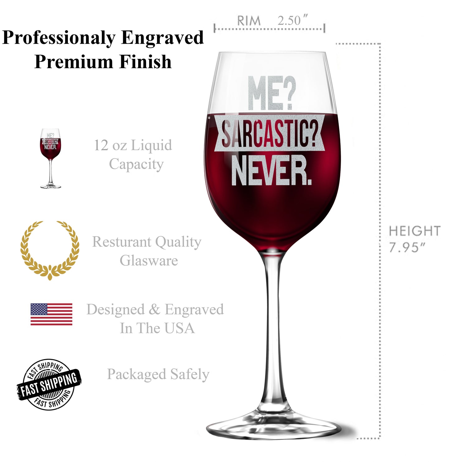 Me? Sarcastic? Never. 12oz Tempered Wine Glass