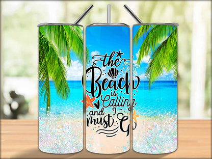 "The Beach is Calling and I Must Go" Summer Vibes 20oz Stainless Steel Tumbler With Straw And Straw Cleaner