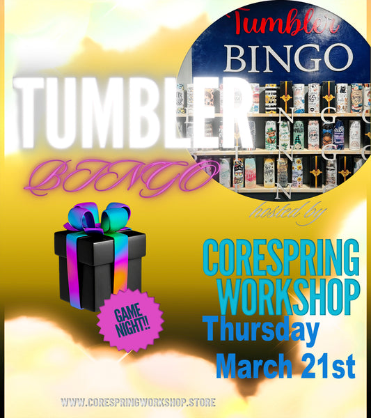 Tumbler BINGO March 21st 2024 @ 7pm EST